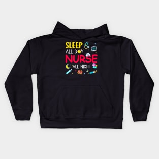 Sleep All Day Nurse All Night Kids Hoodie